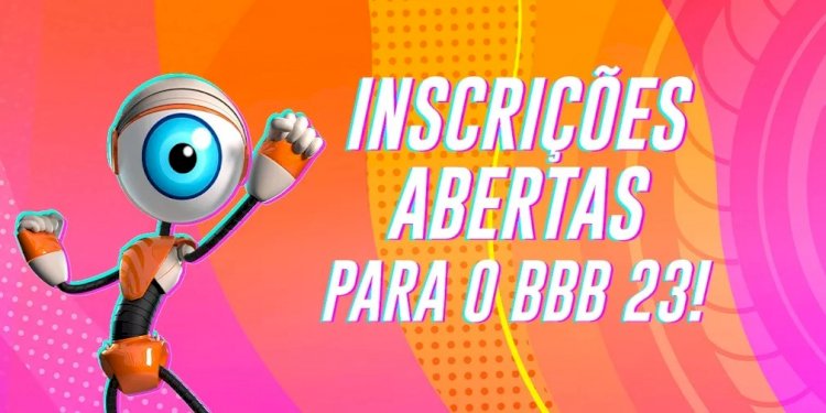 Inscrições BBB 23: saiba como se inscrever e confira as dicas de segurança do processo seletivo